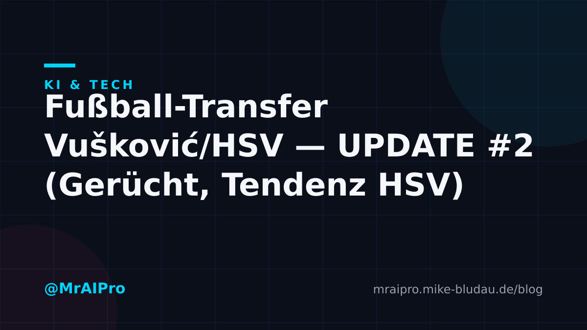 Cover zu „Fußball-Transfer Vušković/HSV — UPDATE #2 (Gerücht, Tendenz HSV)"