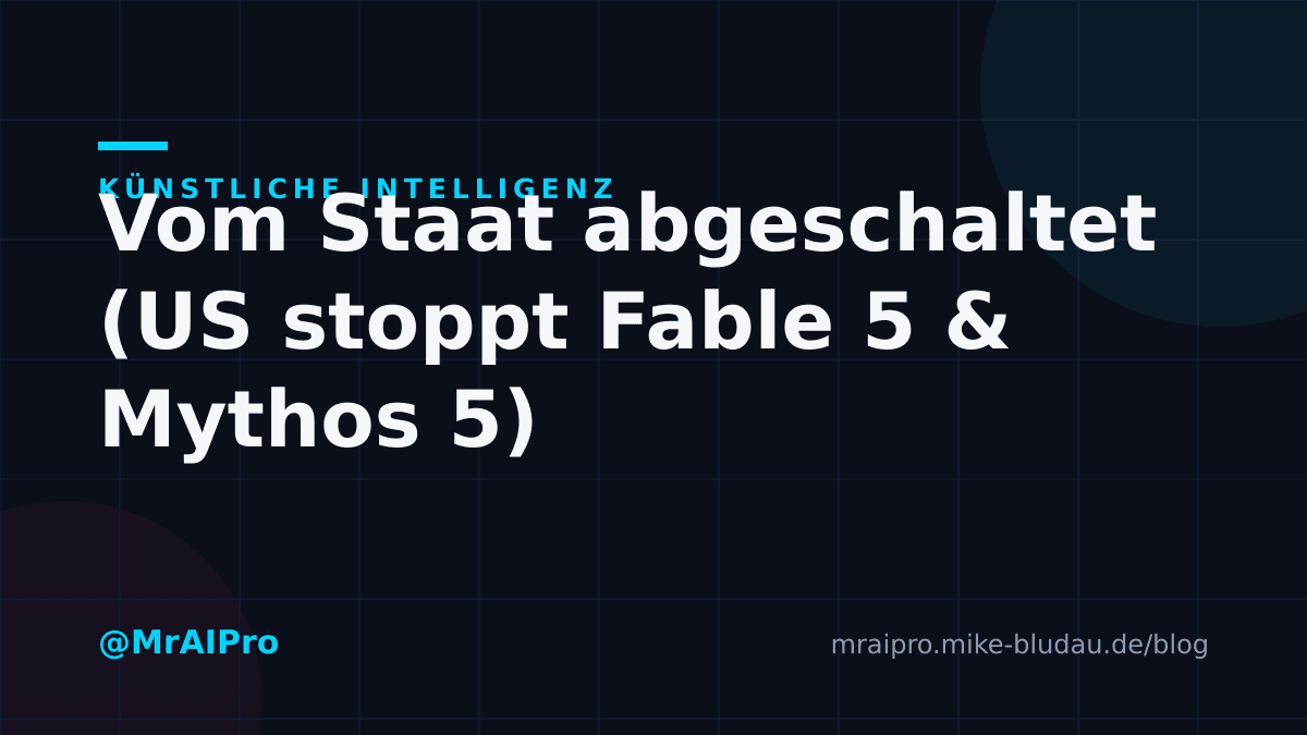 Cover zu „„Vom Staat abgeschaltet" (US stoppt Fable 5 & Mythos 5)"